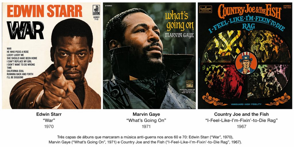 capas dos álbuns War de Edwin Starr, What’s Going On de Marvin Gaye e I-Feel-Like-I’m-Fixin’-to-Die Rag dos Country Joe and the Fish